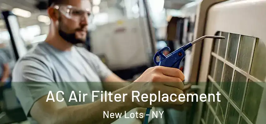 AC Air Filter Replacement New Lots - NY