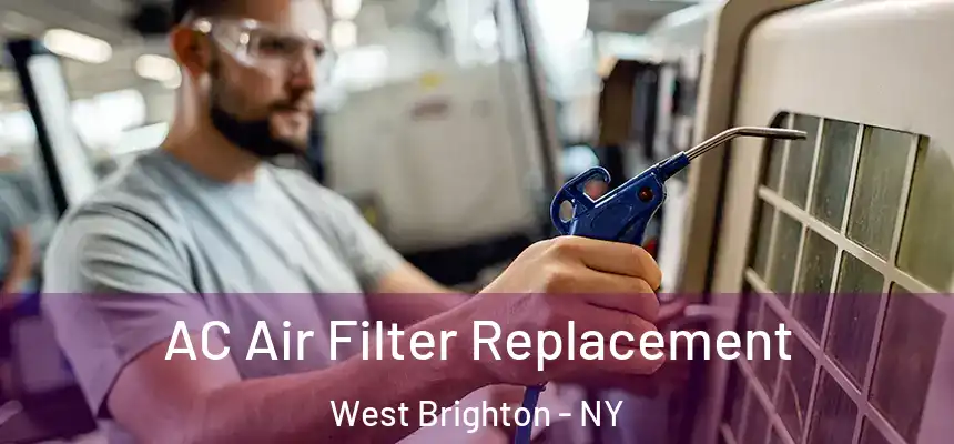 AC Air Filter Replacement West Brighton - NY