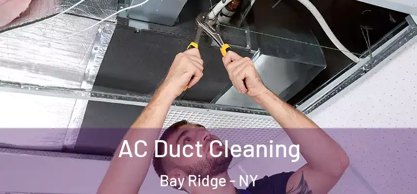 AC Duct Cleaning Bay Ridge - NY