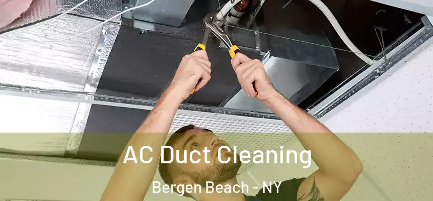 AC Duct Cleaning Bergen Beach - NY