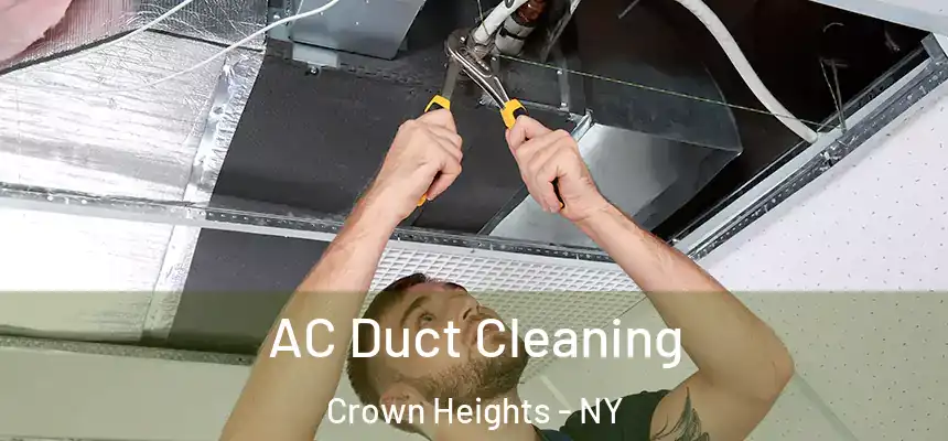 AC Duct Cleaning Crown Heights - NY