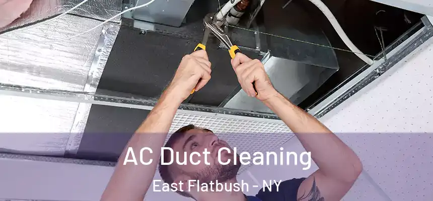  AC Duct Cleaning East Flatbush - NY