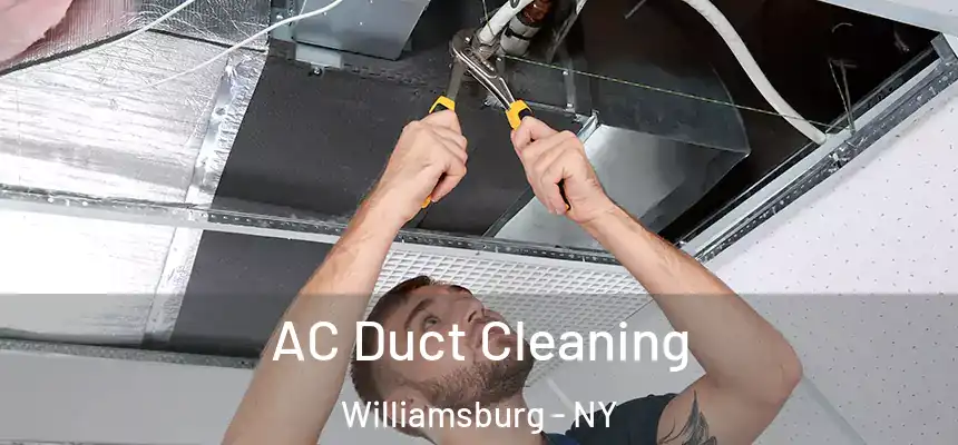 AC Duct Cleaning Williamsburg - NY