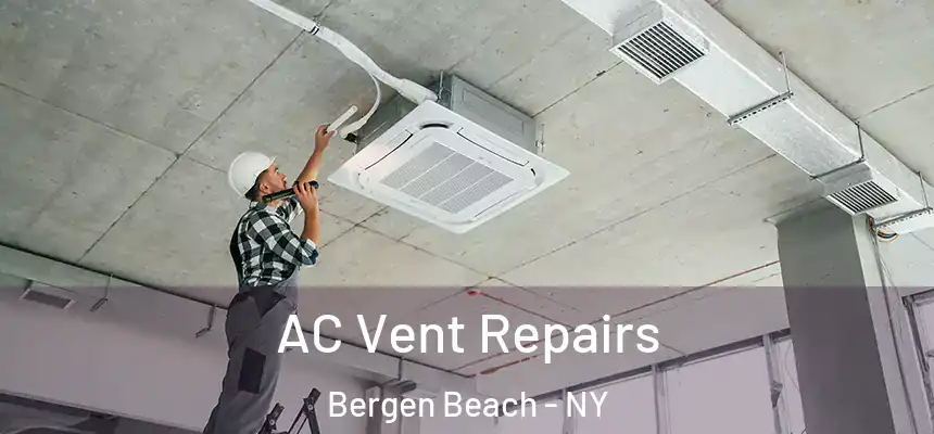 AC Vent Repairs Bergen Beach - NY