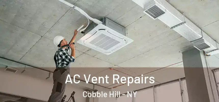 AC Vent Repairs Cobble Hill - NY