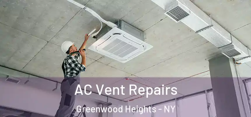 AC Vent Repairs Greenwood Heights - NY
