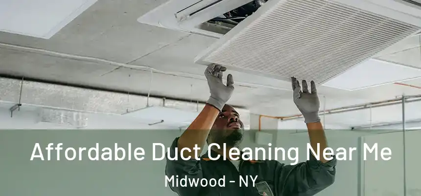 Affordable Duct Cleaning Near Me Midwood - NY