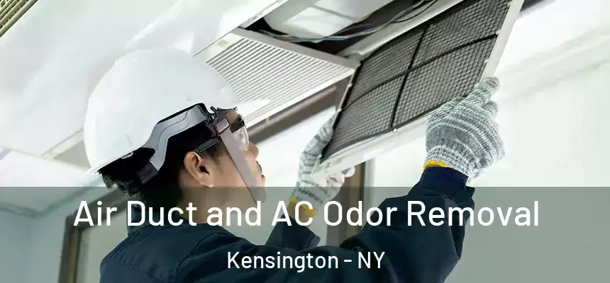Air Duct and AC Odor Removal Kensington - NY
