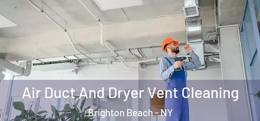 Air Duct And Dryer Vent Cleaning Brighton Beach - NY
