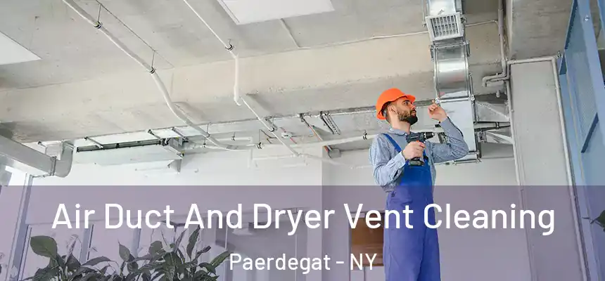 Air Duct And Dryer Vent Cleaning Paerdegat - NY