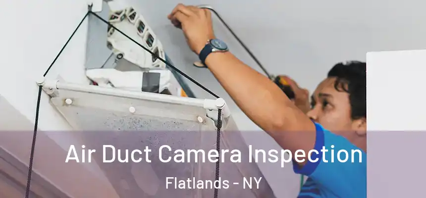 Air Duct Camera Inspection Flatlands - NY