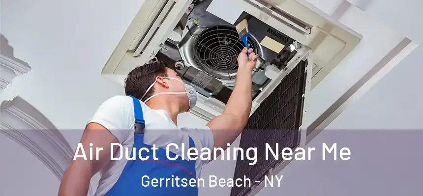 Air Duct Cleaning Near Me Gerritsen Beach - NY
