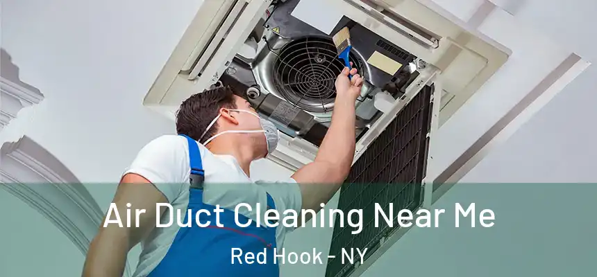  Air Duct Cleaning Near Me Red Hook - NY
