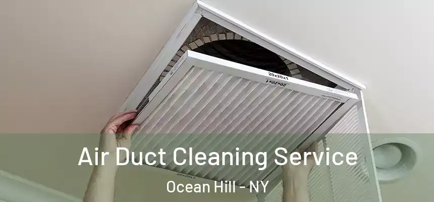 Air Duct Cleaning Service Ocean Hill - NY