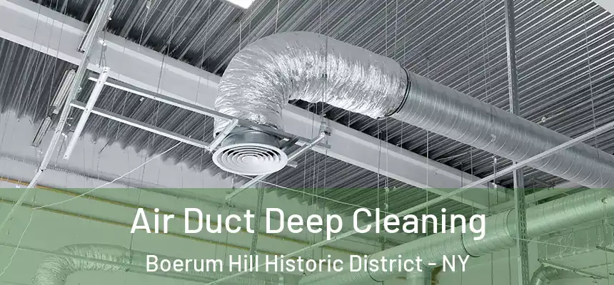 Air Duct Deep Cleaning Boerum Hill Historic District - NY