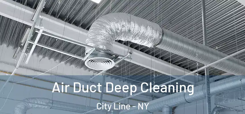 Air Duct Deep Cleaning City Line - NY