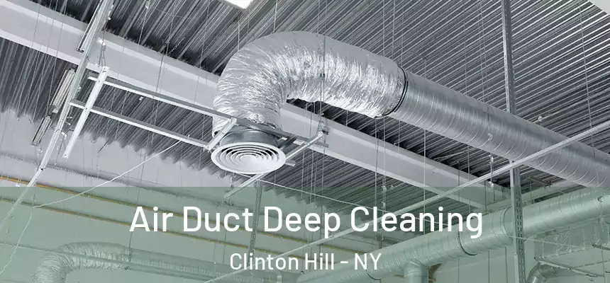 Air Duct Deep Cleaning Clinton Hill - NY