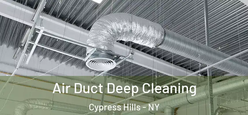  Air Duct Deep Cleaning Cypress Hills - NY