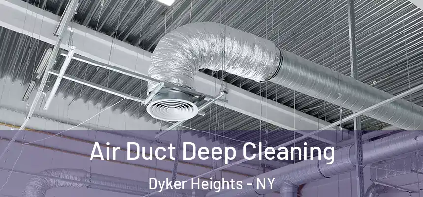 Air Duct Deep Cleaning Dyker Heights - NY