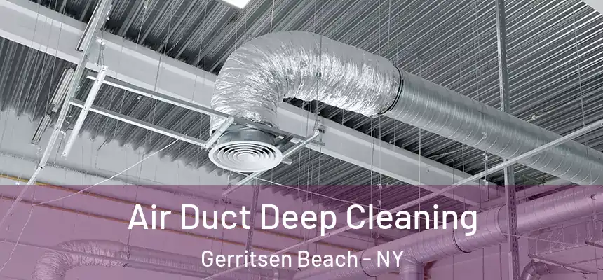 Air Duct Deep Cleaning Gerritsen Beach - NY