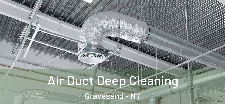 Air Duct Deep Cleaning Gravesend - NY