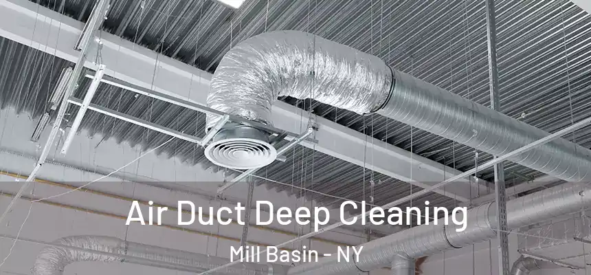 Air Duct Deep Cleaning Mill Basin - NY
