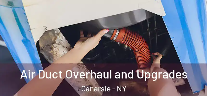 Air Duct Overhaul and Upgrades Canarsie - NY