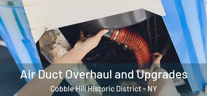 Air Duct Overhaul and Upgrades Cobble Hill Historic District - NY