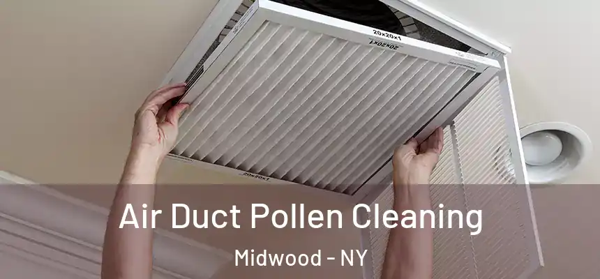 Air Duct Pollen Cleaning Midwood - NY