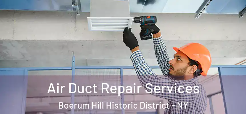 Air Duct Repair Services Boerum Hill Historic District - NY