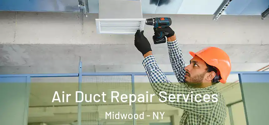 Air Duct Repair Services Midwood - NY