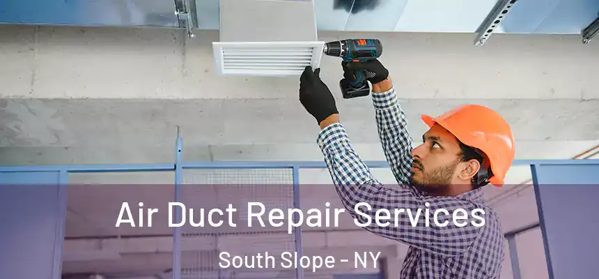  Air Duct Repair Services South Slope - NY
