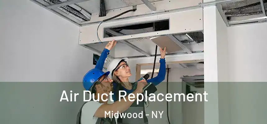 Air Duct Replacement Midwood - NY