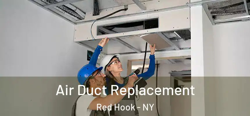 Air Duct Replacement Red Hook - NY