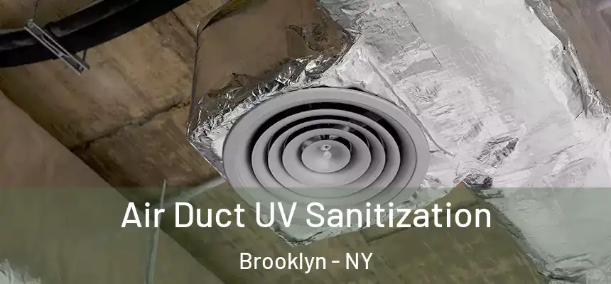 Air Duct UV Sanitization Brooklyn - NY