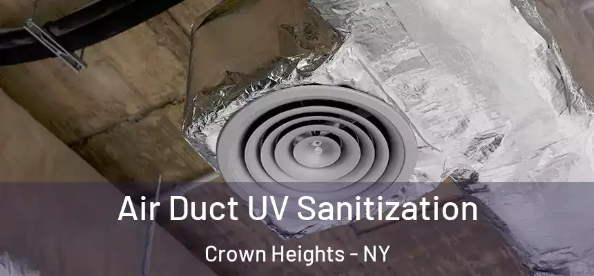 Air Duct UV Sanitization Crown Heights - NY