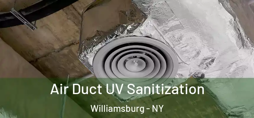  Air Duct UV Sanitization Williamsburg - NY