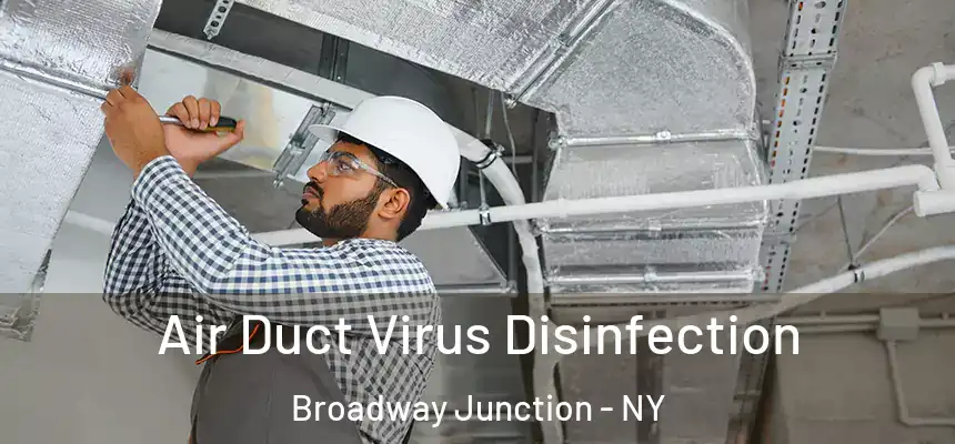 Air Duct Virus Disinfection Broadway Junction - NY