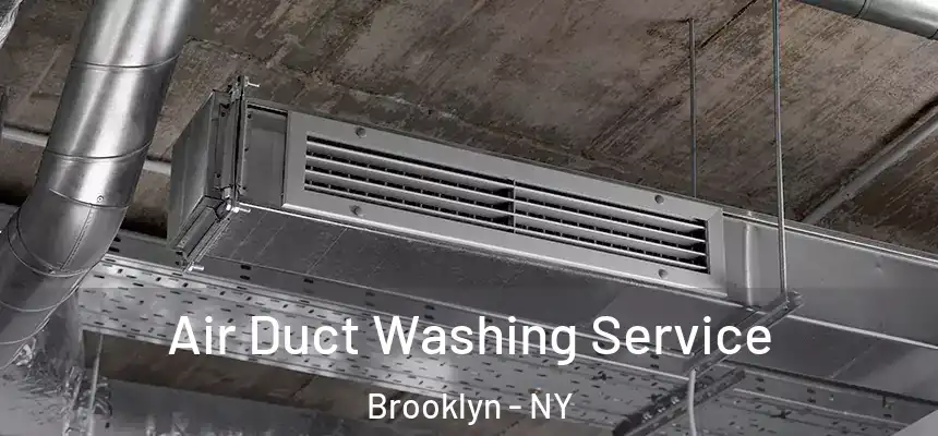 Air Duct Washing Service Brooklyn - NY