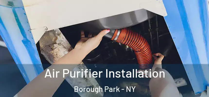 Air Purifier Installation Borough Park - NY