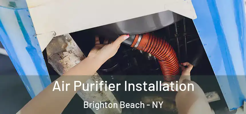 Air Purifier Installation Brighton Beach - NY