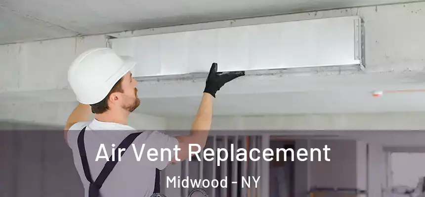 Air Vent Replacement Midwood - NY