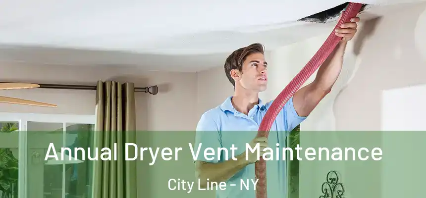 Annual Dryer Vent Maintenance City Line - NY