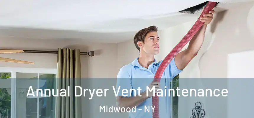Annual Dryer Vent Maintenance Midwood - NY