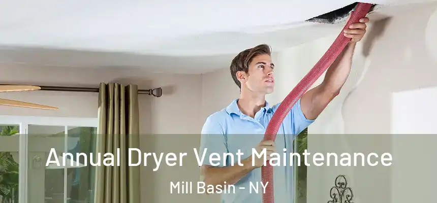 Annual Dryer Vent Maintenance Mill Basin - NY