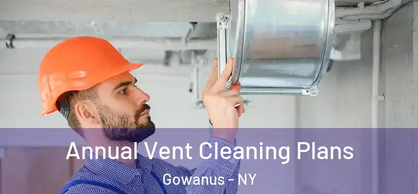  Annual Vent Cleaning Plans Gowanus - NY