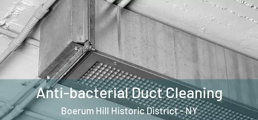 Anti-bacterial Duct Cleaning Boerum Hill Historic District - NY
