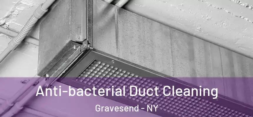 Anti-bacterial Duct Cleaning Gravesend - NY