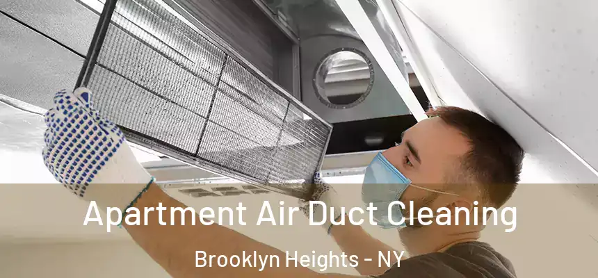 Apartment Air Duct Cleaning Brooklyn Heights - NY