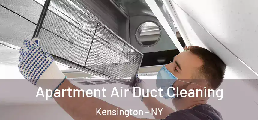 Apartment Air Duct Cleaning Kensington - NY